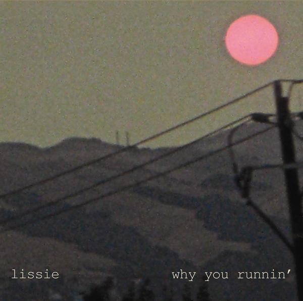 lissie-why you runnin'
